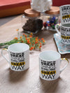 Bone China Mug Set with Great Way Slogan ( Set of 4 Cup )